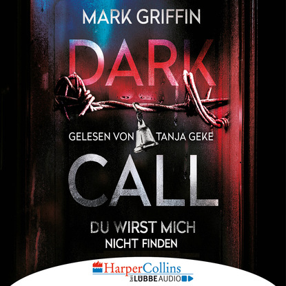 Скачать книгу Dark Call - Du wirst mich nicht finden (Gekürzt)