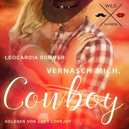 Скачать книгу Vernasch mich Cowboy (ungekürzt)
