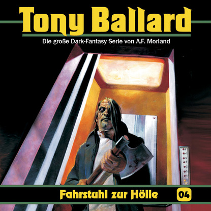 Скачать книгу Tony Ballard, Folge 4: Fahrstuhl zur Hölle
