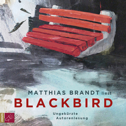 Скачать книгу Blackbird (Ungekürzt)