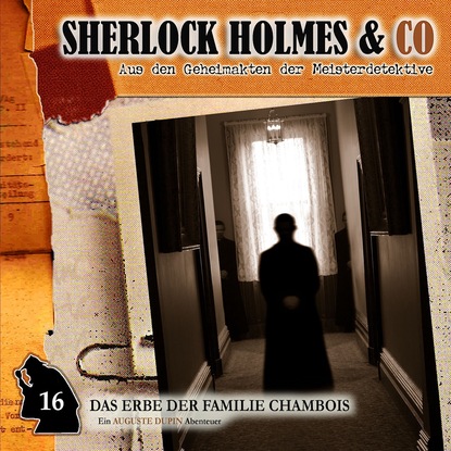 Скачать книгу Sherlock Holmes & Co, Folge 16: Das Erbe der Familie Chambois
