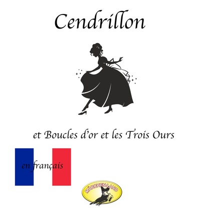 Скачать книгу Contes de fées en français, Cendrillon / Boucle d'or et les Trois Ours