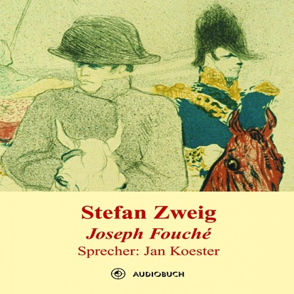 Скачать книгу Joseph Fouché (Gekürzt)