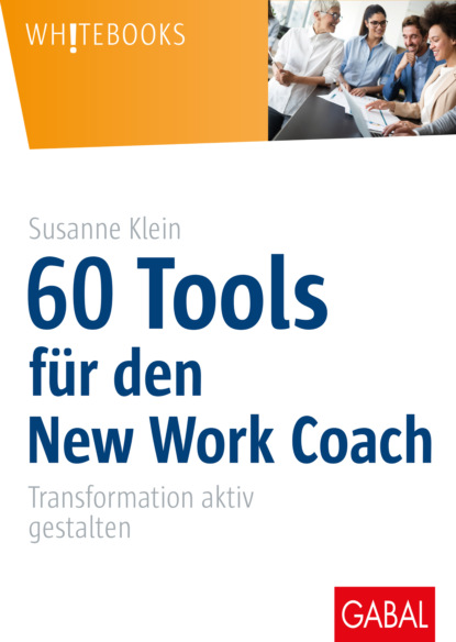 Скачать книгу 60 Tools für den New Work Coach