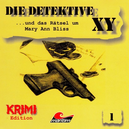 Скачать книгу Die Detektive XY, Folge 1: ...und das Rätsel um Mary Ann Bliss
