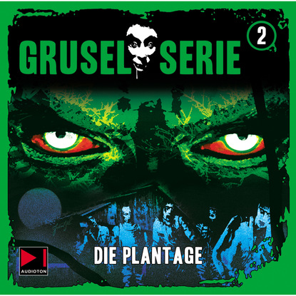 Скачать книгу Gruselserie, Folge 2: Die Plantage