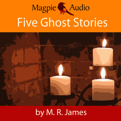 Скачать книгу Five Ghost Stories (Unabridged)