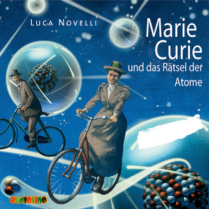 Скачать книгу Marie Curie und das Rätsel der Atome