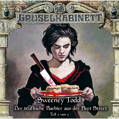 Скачать книгу Gruselkabinett, Folge 133: Sweeney Todd - Der teuflische Barbier aus der Fleet Street (Teil 2 von 2)