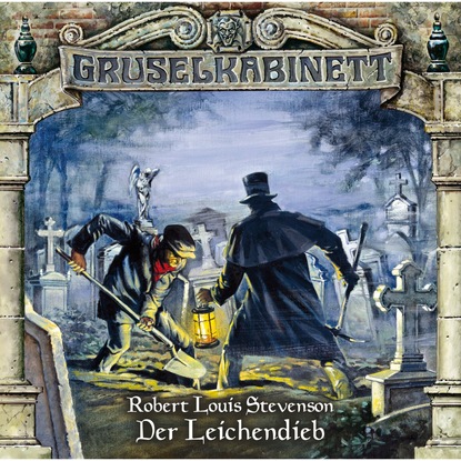 Скачать книгу Gruselkabinett, Folge 27: Der Leichendieb