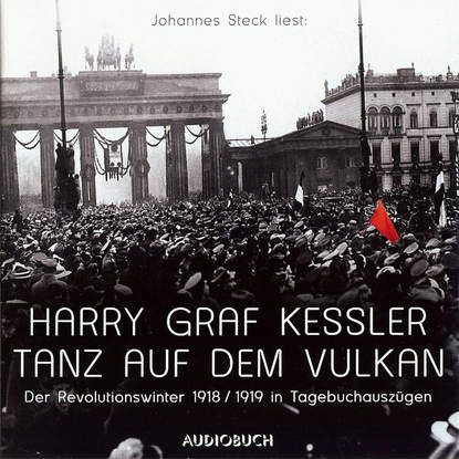 Скачать книгу Tanz auf dem Vulkan - Der Revolutionswinter 1918/19 in Tagebuchauszügen (gekürzte Fassung)