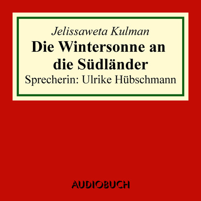 Скачать книгу Die Wintersonne an die Südländer