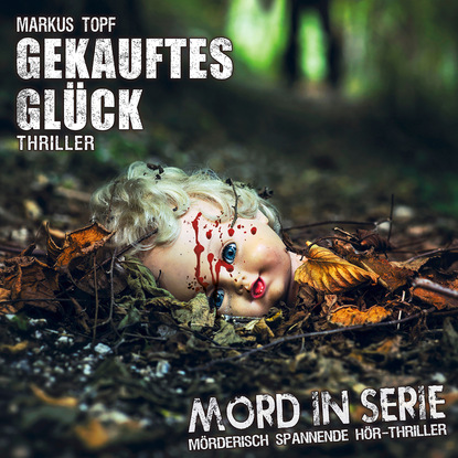Скачать книгу Mord in Serie, Folge 20: Gekauftes Glück