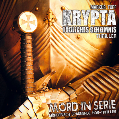 Скачать книгу Mord in Serie, Folge 18: Krypta - Tödliches Geheimnis