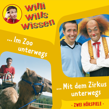 Скачать книгу Willi wills wissen, Folge 5: Im Zoo unterwegs / Mit dem Zirkus unterwegs