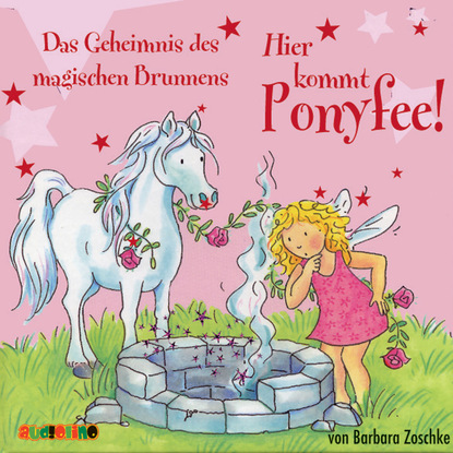 Скачать книгу Das Geheimnis des magischen Brunnens - Hier kommt Ponyfee 12