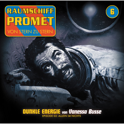 Скачать книгу Raumschiff Promet, Folge 6: Dunkle Energie - Episode 02: Allein im Nichts