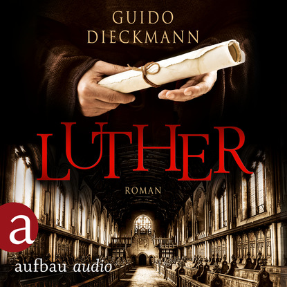 Скачать книгу Luther (Ungekürzt)