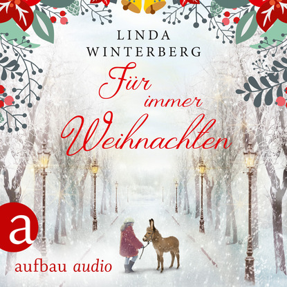Скачать книгу Für immer Weihnachten (Ungekürzt)