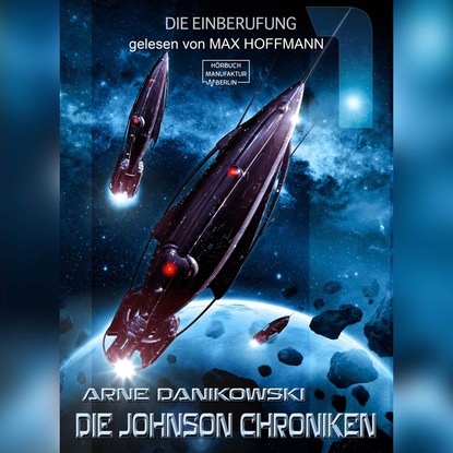 Скачать книгу Die Einberufung - John James Johnson Chroniken, Band 1 (ungekürzt)