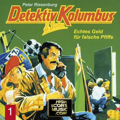 Скачать книгу Detektiv Kolumbus & Sohn, Folge 1: Echtes Geld für falsche Pfiffe