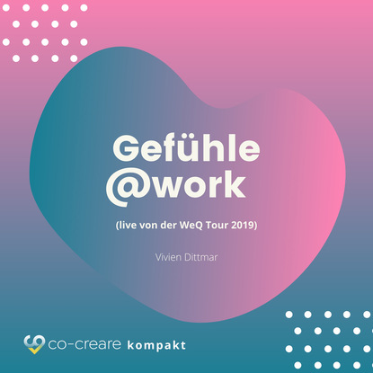Скачать книгу Gefühle@work (live von der WeQ Tour 2019)