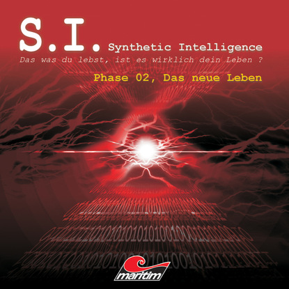 Скачать книгу S.I. - Synthetic Intelligence, Phase 2: Das neue Leben