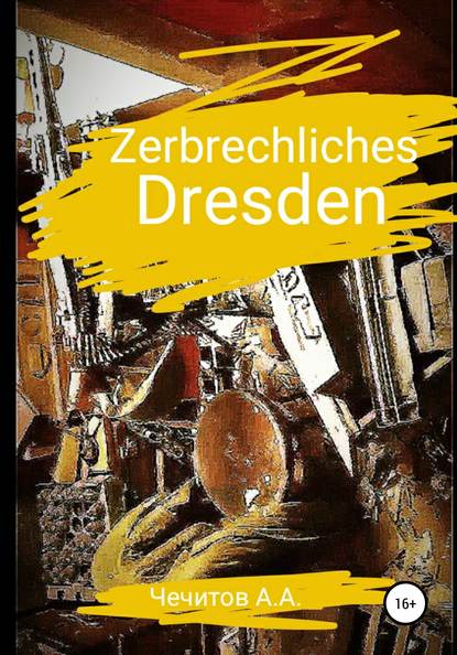 Скачать книгу Zerbrechliches Dresden