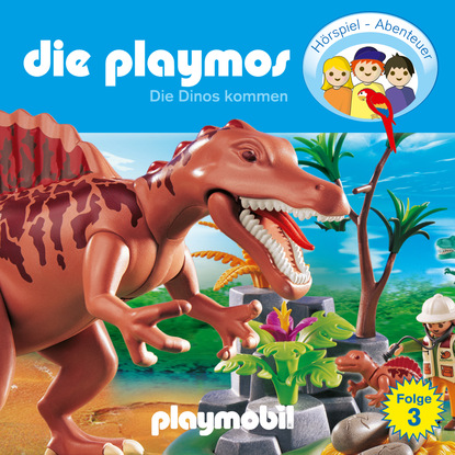 Скачать книгу Die Playmos - Das Original Playmobil Hörspiel, Folge 3: Die Dinos kommen