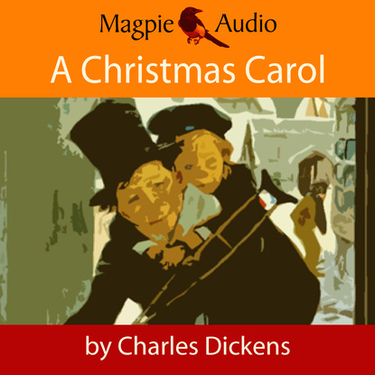 Скачать книгу A Christmas Carol (Unabridged)