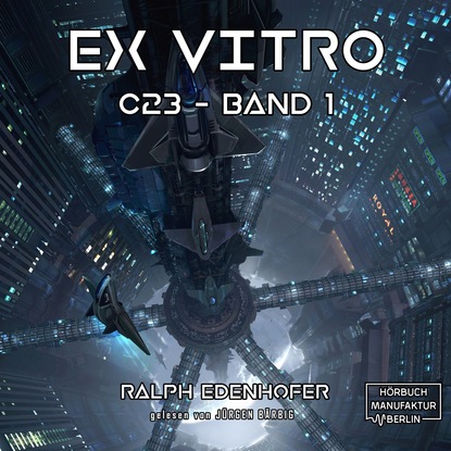 Скачать книгу c23, Band 1: Ex Vitro (Ungekürzt)