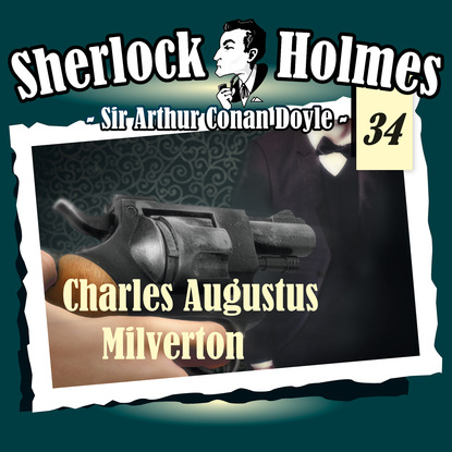 Скачать книгу Sherlock Holmes, Die Originale, Fall 34: Charles Augustus Milverton