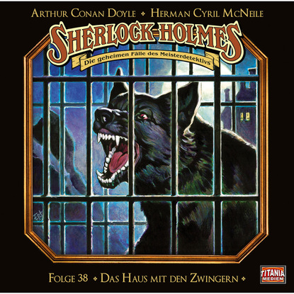 Скачать книгу Sherlock Holmes - Die geheimen Fälle des Meisterdetektivs, Folge 38: Das Haus mit den Zwingern