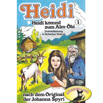 Скачать книгу Heidi, Folge 1: Heidi kommt zum Alm-Öhi