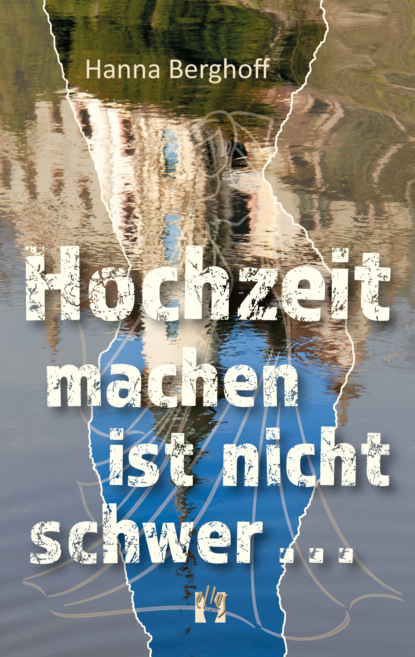 Скачать книгу Hochzeit machen ist nicht schwer ...