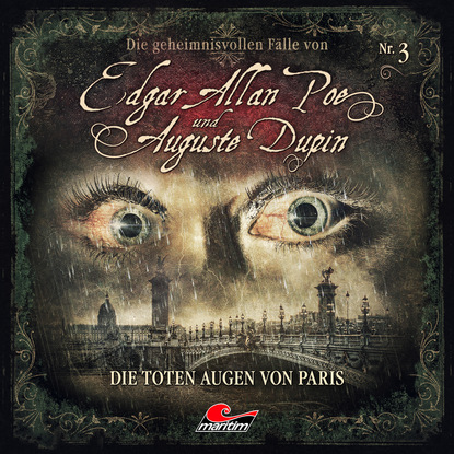 Скачать книгу Edgar Allan Poe & Auguste Dupin, Folge 3: Die toten Augen von Paris