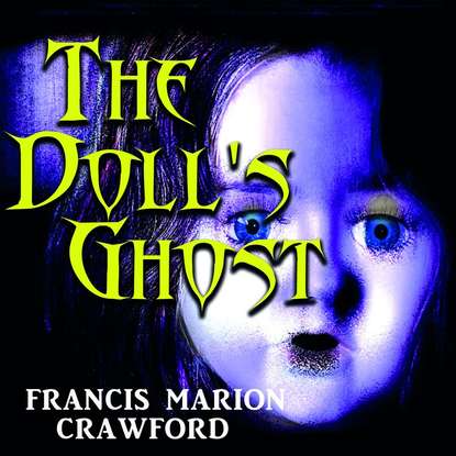 Скачать книгу The Doll&apos;s Ghost