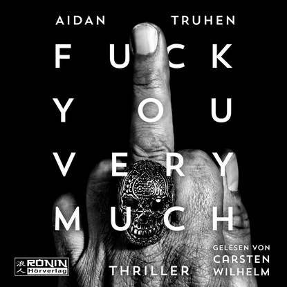 Скачать книгу Fuck You Very Much (ungekürzt)