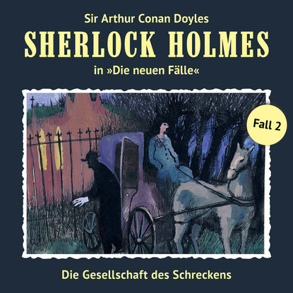 Скачать книгу Sherlock Holmes, Die neuen Fälle, Fall 2: Die Gesellschaft des Schreckens