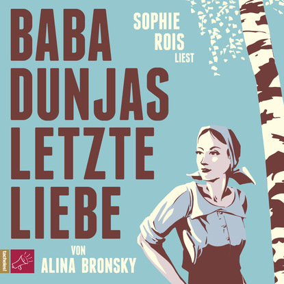 Скачать книгу Baba Dunjas letzte Liebe