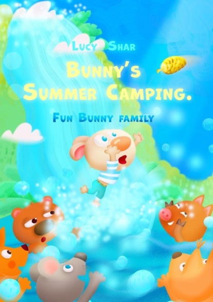 Скачать книгу Bunny’s Summer Camping