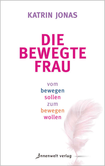 Скачать книгу Die bewegte Frau