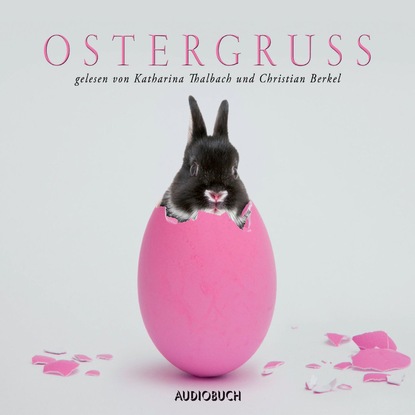 Скачать книгу Ostergruß (ungekürzt)