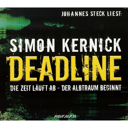 Скачать книгу Deadline: Die Zeit läuft ab - Der Albtraum beginnt (gekürzt)