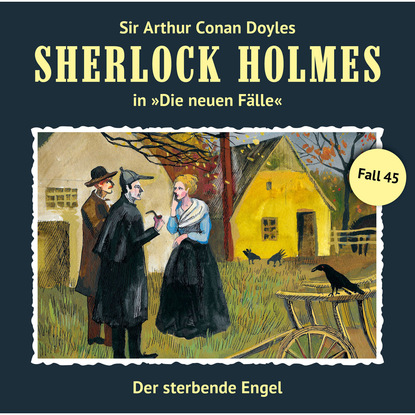 Скачать книгу Sherlock Holmes, Die neuen Fälle, Fall 45: Der sterbende Engel