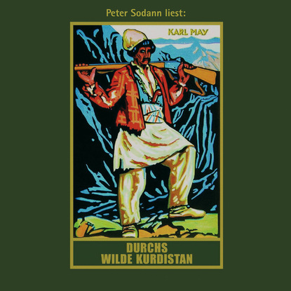 Скачать книгу Durchs wilde Kurdistan - Karl Mays Gesammelte Werke, Band 2 (Ungekürzte Lesung)