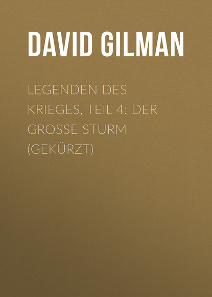 Скачать книгу Legenden des Krieges, Teil 4: Der große Sturm (Gekürzt)