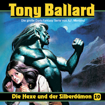 Скачать книгу Tony Ballard, Folge 10: Die Hexe und der Silberdämon