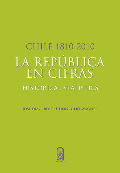 Chile 1810-2010: La República en cifras