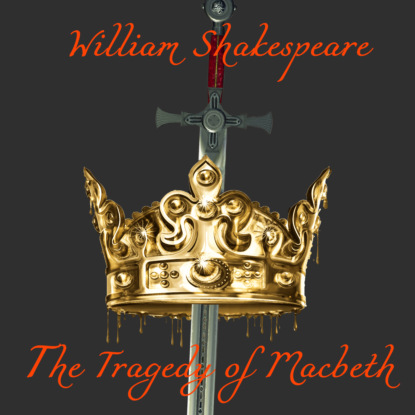 Скачать книгу The Tragedy of Macbeth